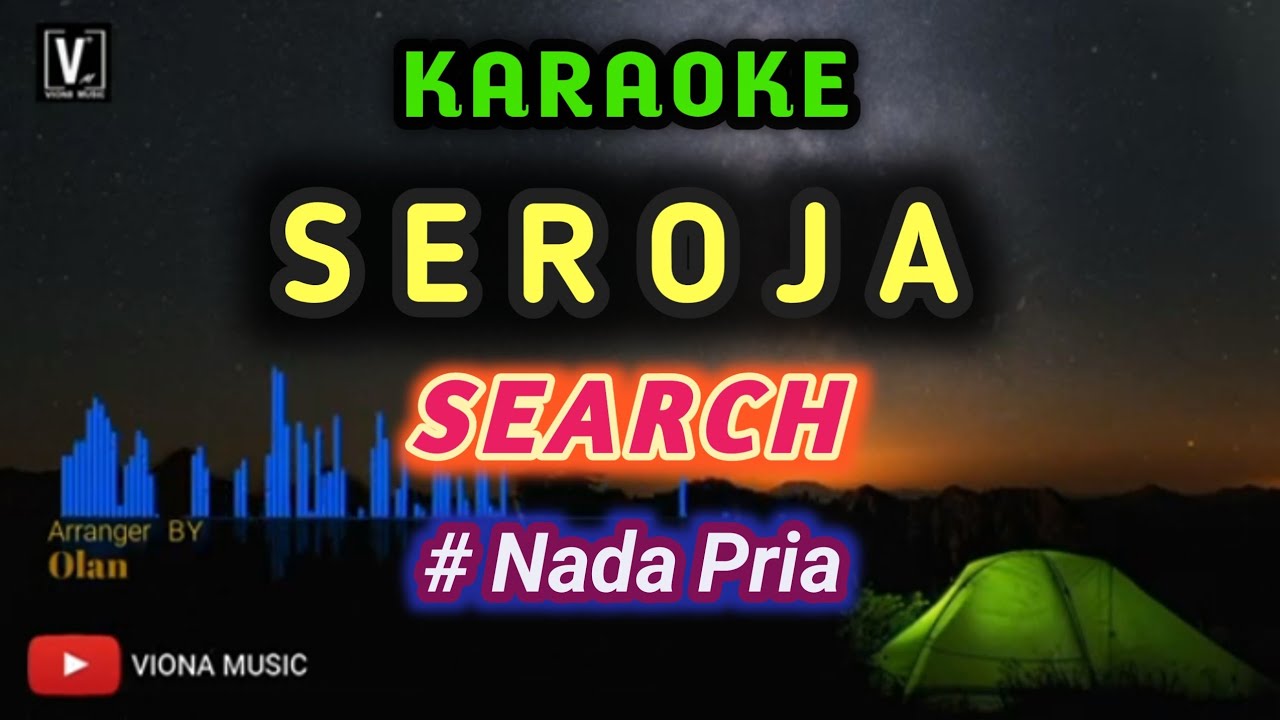 SEARCH - SEROJA | KARAOKE NADA RENDAH