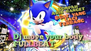 Dj viral move your body fullbeat|asik banget buat terbang|#dj2022 #tiktokviral #laguviral