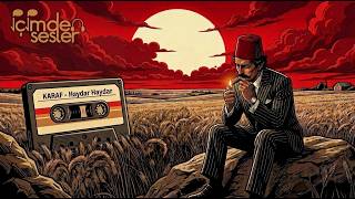 Karaf - Haydar Haydar | İçimden Sesler