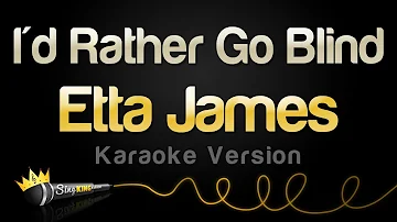 Etta James - I'd Rather Go Blind (Karaoke Version)