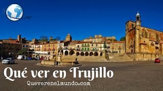 Qué ver en Trujillo, Cáceres - Uno de los pueblos más bonitos de España