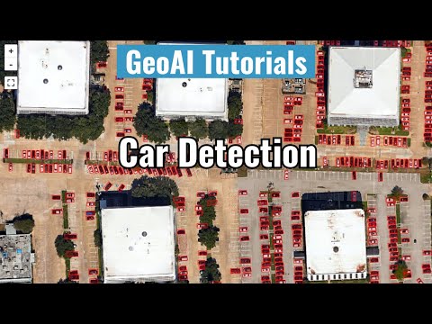 GeoAI Tutorial 15: Train a Deep Learning Model for Detecting Cars
