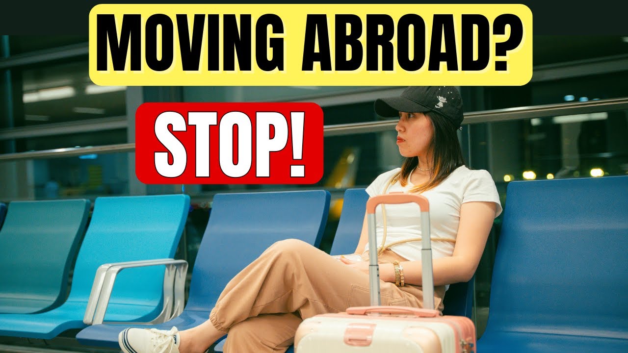 Don’t Move Abroad Before Watching This! (Avoid These Expat Mistakes)