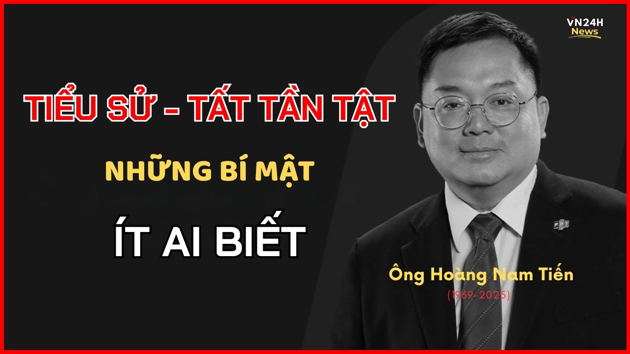 Hoàng Nam Tiến: Tiểu Sử Đầy Cảm Hứng – Những Điều Ít Ai Biết!