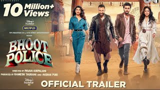 Bhoot Police -Official trailer| Saif Ali Khan, Arjun Kapoor, Jacqueline Fernandez Yami Gautam