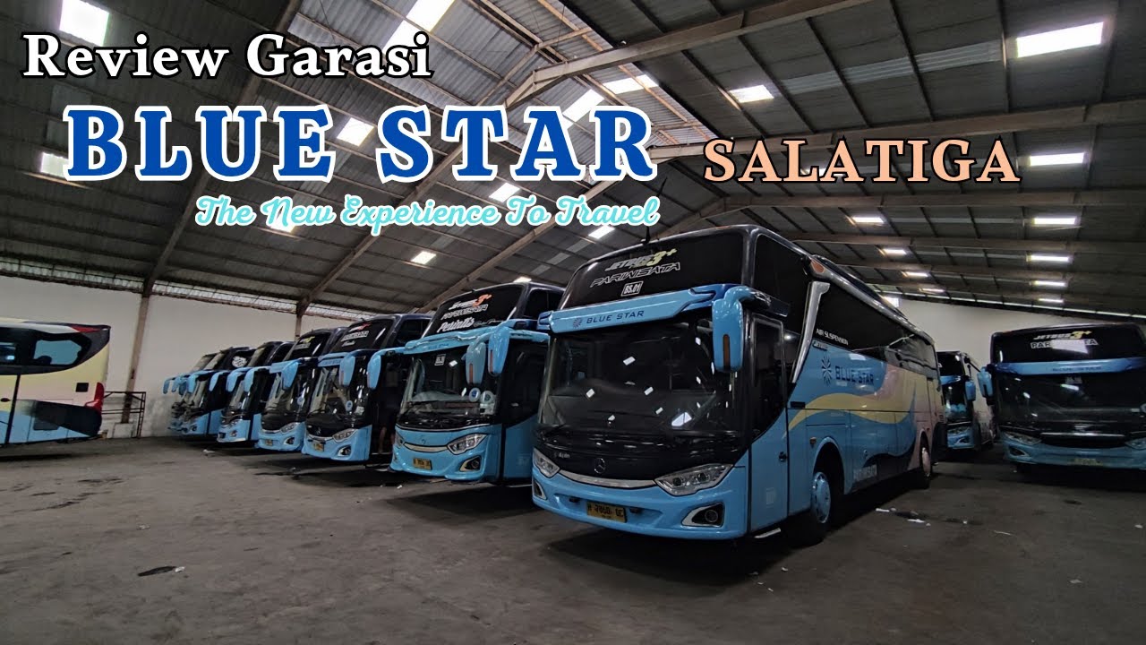 Nggak nyangka ternyata sebanyak ini !! Review Garasi Bus BLUE STAR salatiga