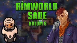 Robotlar Taretler Silahlar - Rimworld Sade Bölüm 6