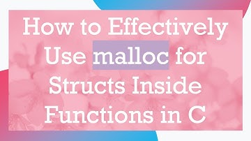 How to Effectively Use malloc for Structs Inside Functions in C