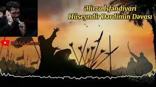 Elirza İsfendiyari Hüseyndir Dərdimin Dəvası Resimi