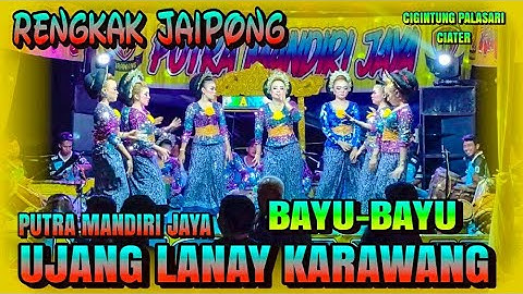BAYU - BAYU || RENGKAK JAIPONG|| PMJ || UJANG LANAY GROUP|| CIGINTUNG CIATER