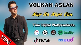 Volkan Aslan - Nar Ha Nare Can (2023 Halay)