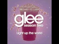 GLEE - Light Up The World - (ORIGINAL SONG / HD Full Studio)