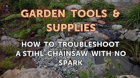How to Troubleshoot a Stihl Chainsaw With No Spark
