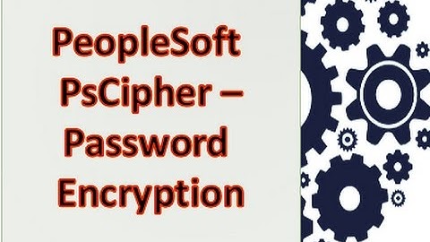 PsCipher - Password Encryption PeopleSoft Security Management