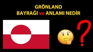 Grönland Bayrağı ve Anlamı Nedir?