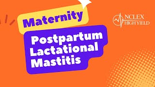 Maternity - Postpartum Lactational Masis Nclex High Yield - Dr. Zeeshan Hoodbhoy