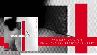 Vanessa Carlton - Only Love Can Break Your Heart (Neil Young Cover) - [Audio Only] #threeofsix