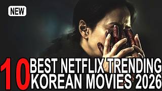 Top 10 MOST TRENDING Korean Netflix Movies 2026 | Best Korean Movie To Watch on Netflix August 2026