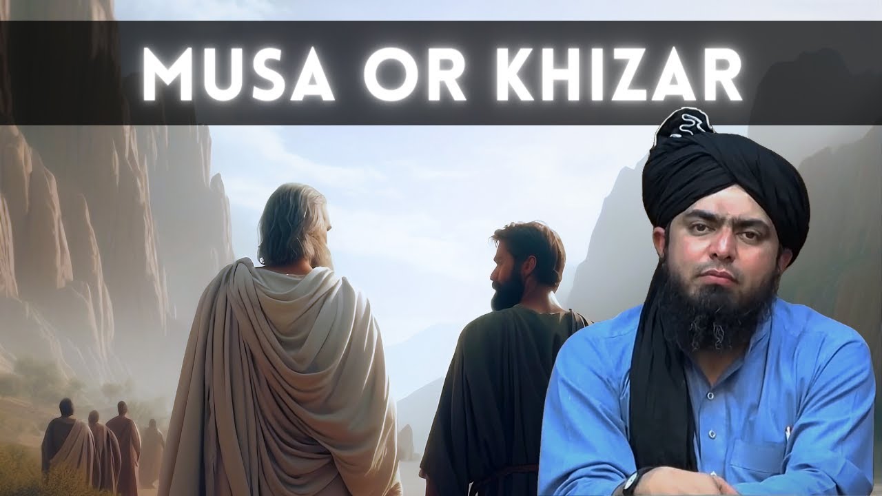 Hazrat Musa AS or Khizar ka Waqia  Story of Moses and The Green One  Engineer Muhammad Ali Mirza