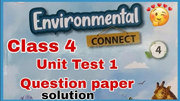 Class 4 EVS Unit Test 1 Question paper solution.