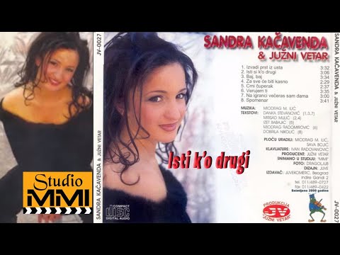 Sandra Kacavenda I Juzni Vetar Isti K O Drugi Audio 2000 