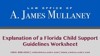 Explanation of a Florida Child Support Guidelines Worksheet - Law Office of A. James Mullaney