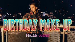Birthday Makeup - Mulaa Joans