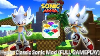 Sonic Mania (PC) Mod Part 7_ Hyper Classic Sonic Mod (FULL GAMEPLAY) (1080p60fps)