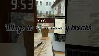 Things To Do In Your Study Breaks