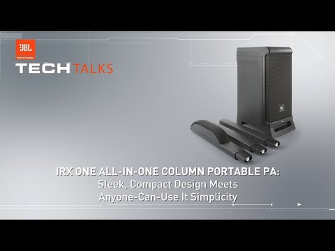 JBL Tech Talks | IRX ONE All-in-One Portable PA - Innovative Design Meets Simplistic, Ease of Use