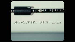 Off Script with Trip [Official Trailer]