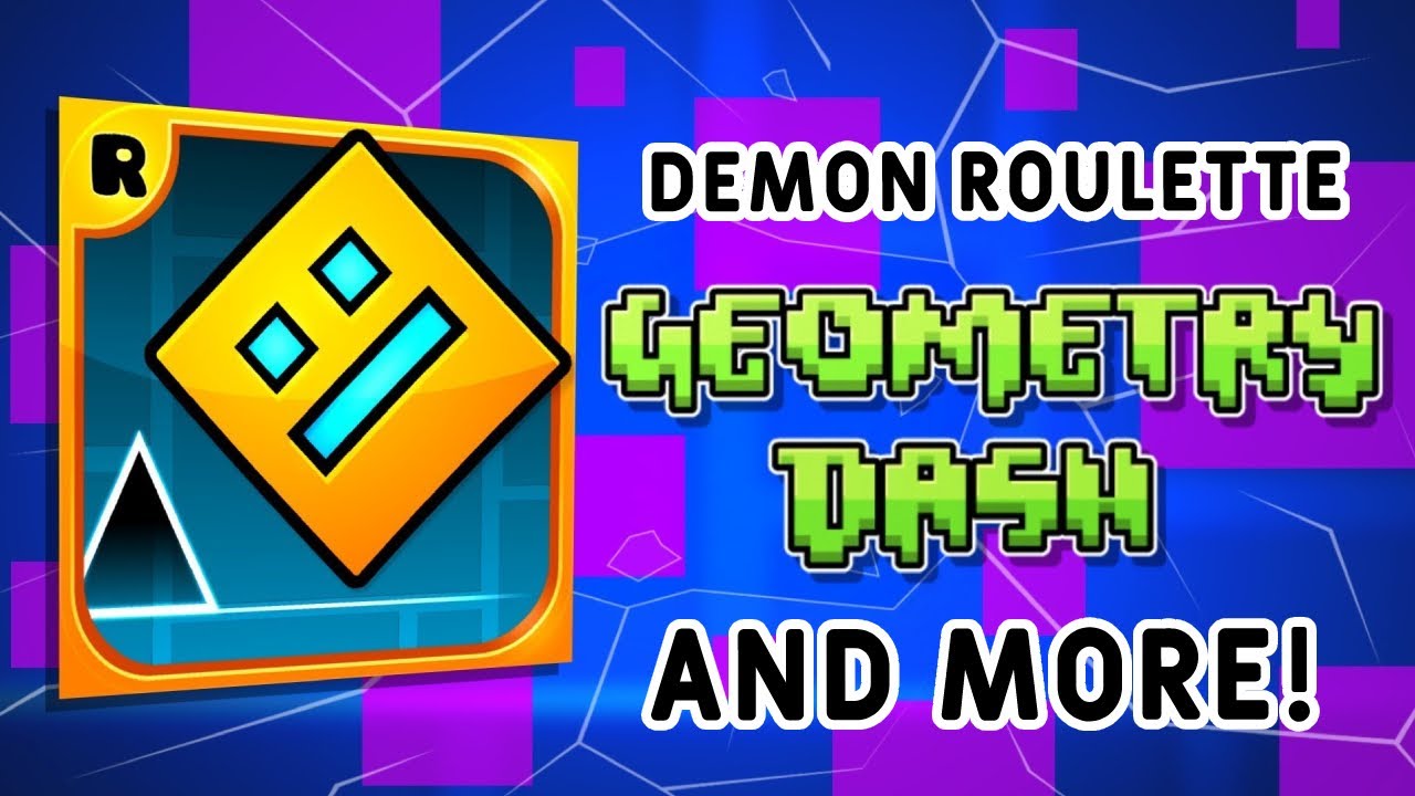 Geometry Dash: Easy Demon Roulette and More! - YouTube