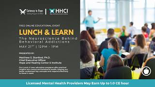 Lunch & Learn: The Neuroscience Behind Behavioral Addictions