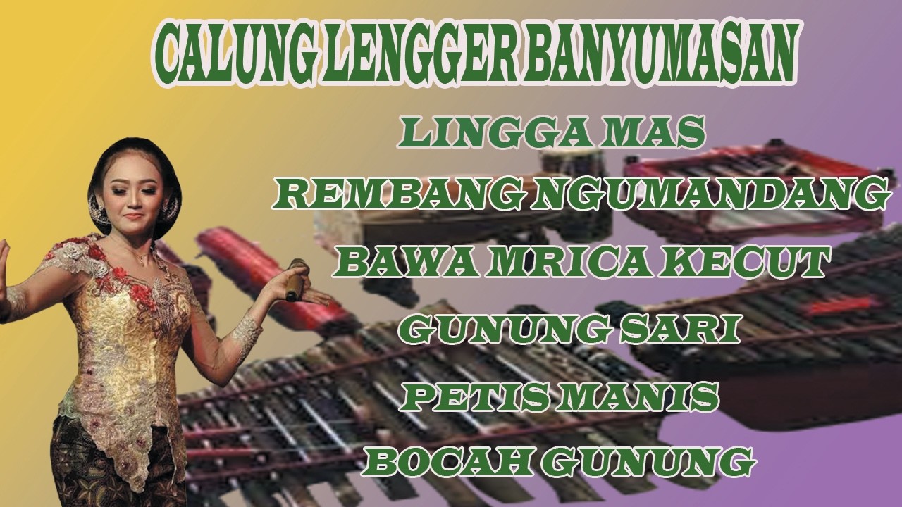 CALUNG  BANYUMASAN KLASIK  LINGGA MAS - REMBANG NGUMANDANG