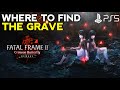 Where To Find The Grave FATAL FRAME 2 CRIMSON BUTTERFLY REMAKE Find The Grave Location Guide