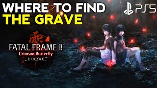 Where to Find the Grave FATAL FRAME 2 CRIMSON BUTTERFLY REMAKE Find the Grave Location Guide 