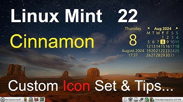 Linux Mint 22 - Cinnamon - Custom Icon & Moue Theme