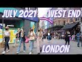 West End London | July 2021 4K Summer Walk | London Walking Tour