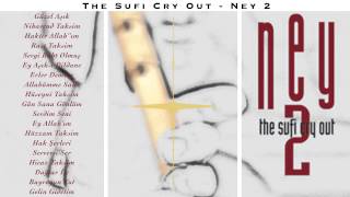 The Sufi Cry Out Ney 2 - Hüseyni Taksim ( Official Lyric Video ) Resimi