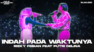 Video thumbnail of "INDAH PADA WAKTUNYA - RIZKY FEBIAN FEAT PUTRI DELINA"