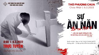 HTTL HẢI CHÂU - Chương Trình Thờ Phượng Chúa - 06/03/2022