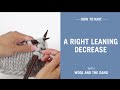 How to knit a right leaning decrease