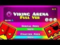 🔥VIKING ARENA FULL VERSION BY: SLOTHBLOCK || Geometry Dash 2.11