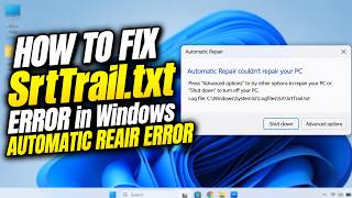 How to FIX SrtTrail.txt Error in Windows AUTOMATIC REAIR ERROR (2026)