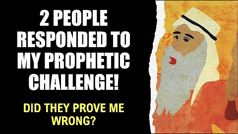 Two People Responded To My Prophetic Challenge!