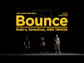 Bounce - AKTR MUSIC, Rude-α, KennyDoes (梅田サイファー) &amp; ISSEI TERADA (Official Music Video)