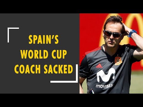 FIFA World Cup 2018: Julen Lopetegui sacked as Spain manager after accepting Real Madrid offer