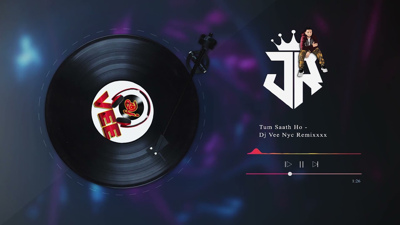 Tum Saath Ho - Dj Vee Nyc Remixxxx