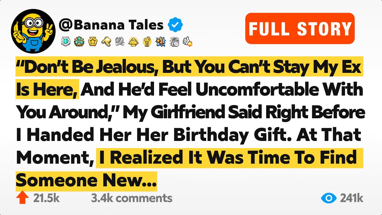 “Don’t Be Jealous, But You Can’t Stay My Ex Is Here, And He’d Feel Uncomfortable With You Around…