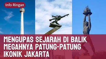 Info Ringan : Mengupas sejarah dibalik megahnya patung patung ikonik jakarta #inforingan
